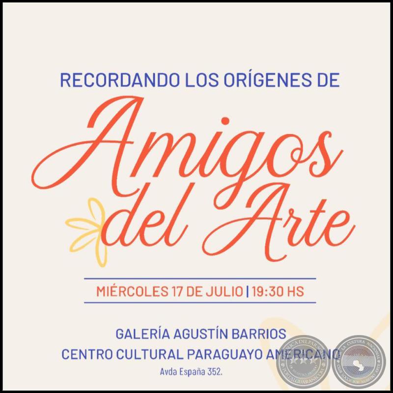 RECORDANDO LOS ORIGENES DE AMIGOS DEL ARTE - Miércoles 17 de julio de 2024